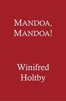 Mandoa, Mandoa! - Winifred Holtby - 9780748130894