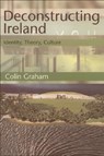 Deconstructing Ireland - Colin Graham - 9780748609765