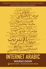 Internet Arabic - Mourad (e-learning Lecturer and developer in Arabic Language Studies at the Centre for the Advanced Study of the Arab World at the University of Edinburgh Diouri - 9780748644919