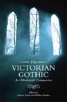 The Victorian Gothic - Andrew Smith ; William Hughes - 9780748691166
