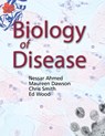 Biology of Disease - Nessar (Manchester Metropolitan University Ahmed ; Chris Smith ; Maureen (Manchester Metropolitan University Dawson ; Ed (University of Leeds Wood - 9780748772100