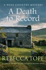 A Death to Record - Rebecca (Author) Tope - 9780749025762
