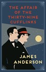 The Affair of the Thirty-Nine Cufflinks - James (Author) Anderson - 9780749027575