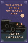 The Affair of the Mutilated Mink - James (Author) Anderson - 9780749027629