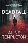 Deadfall - Aline (Author) Templeton - 9780749031541