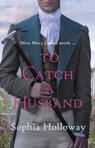 To Catch a Husband - Sophia Holloway - 9780749031879