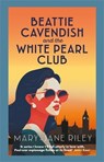 Beattie Cavendish and the White Pearl Club - Mary-Jane Riley - 9780749032296