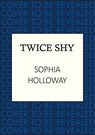 Twice Shy - Sophia Holloway - 9780749033590