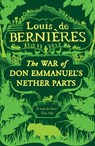 War of Don Emmanuel's Nether Parts - Louis de Bernieres - 9780749391300