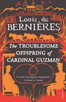 The Troublesome Offspring of Cardinal Guzman - Louis de Bernieres - 9780749398576