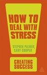 How to Deal with Stress - Stephen Palmer ; Cary Cooper - 9780749467067