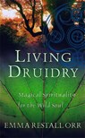 Living Druidry - Emma Restall Orr - 9780749924973