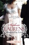 Mastered By Love - Stephanie Laurens - 9780749940133