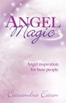 Angel Magic - Cassandra Eason - 9780749940966