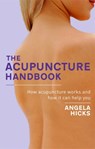 The Acupuncture Handbook - Angela Hicks - 9780749941604