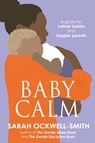 BabyCalm - Sarah Ockwell-Smith - 9780749958282