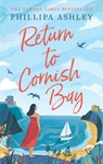 Return to Cornish Bay - Phillipa Ashley - 9780749959838