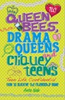 Queen Bees, Drama Queens & Cliquey Teens - Anita Naik - 9780750280341