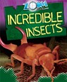 Zoom in On: Incredible Insects - Richard Spilsbury - 9780750294447