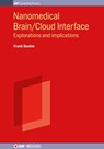 Nanomedical Brain/Cloud Interface - Dr. Frank J (Research Associate at Lakehead University Boehm - 9780750321426
