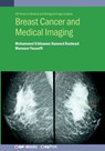 Breast Cancer and Medical Imaging - Mohammed Erkhawan Hameed Rasheed - 9780750357104