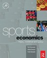 Sports Economics - Paul (Loughborough University Downward ; Alistair Dawson ; Trudo (Lessius Hogeschool Dejonghe - 9780750683548