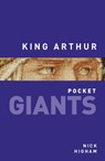 King Arthur: pocket GIANTS - Nick Higham - 9780750959216