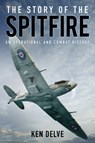 The Story of the Spitfire - Ken Delve - 9780750965286