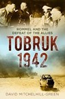 Tobruk 1942 - MITCHELHILL-GREEN,  David - 9780750967983