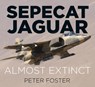 Sepecat Jaguar - Peter Foster - 9780750970211