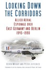 Looking Down the Corridors - Kevin Wright ; Peter Jefferies - 9780750979474
