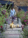 The Pottery Gardener - Arthur Parkinson - 9780750985574