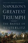 Napoleon's Greatest Triumph - Gregory Fremont-Barnes - 9780750991674