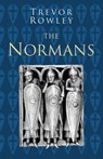 The Normans: Classic Histories Series - Trevor Rowley - 9780750993883