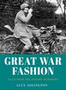 Great War Fashion - Lucy Adlington - 9780750999359