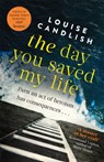 The Day You Saved My Life - Louise Candlish - 9780751543551