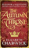 The Autumn Throne - Elizabeth Chadwick - 9780751548204