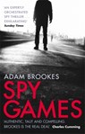 Spy Games - Adam Brookes - 9780751552539