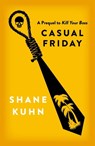 Casual Friday - Shane Kuhn - 9780751556490