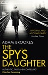 The Spy's Daughter - Adam Brookes - 9780751566413