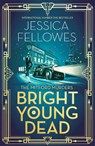 Bright Young Dead - FELLOWES,  Jessica - 9780751567199