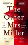 The Other Mrs Miller - Allison Dickson - 9780751574791