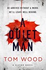 A Quiet Man - Tom Wood - 9780751575996