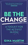 Be The Change - Gina Martin - 9780751577877