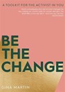 Be The Change - MARTIN,  Gina - 9780751577884