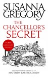 The Chancellor's Secret - Susanna Gregory - 9780751579499