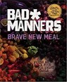 Brave New Meal - Bad Manners - 9780751581348
