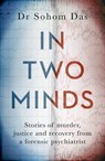 In Two Minds - Dr Sohom Das - 9780751583762