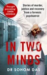 In Two Minds - Dr Sohom Das - 9780751583793