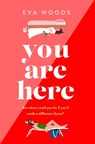You Are Here - Eva Woods - 9780751585339